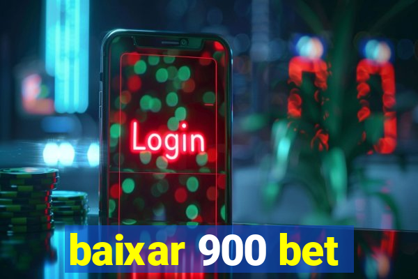 baixar 900 bet